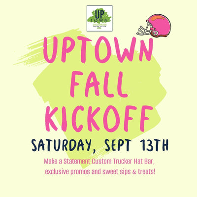 Uptown Fall Kickoff + Make Your Statement Trucker Hat Bar