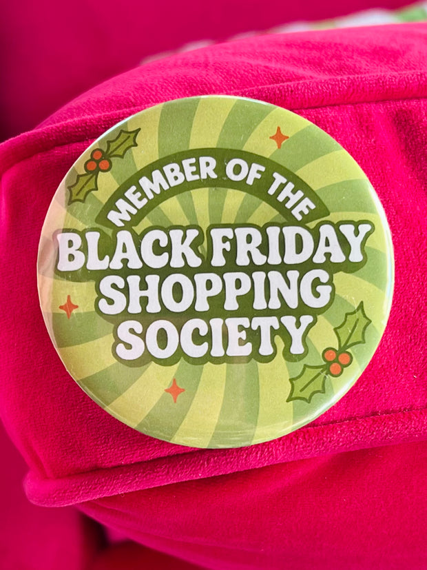 Black Friday Shopping Society Button | Green Holly