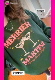 Merrier with a Martini Sweatshirt  |