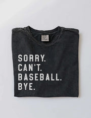 Sorry. Can't. Baseball. Bye. Tee | Mineral Storm