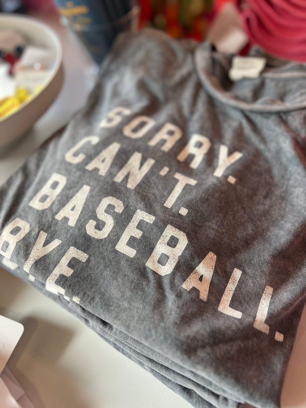 Sorry. Can't. Baseball. Bye. Tee | Mineral Storm