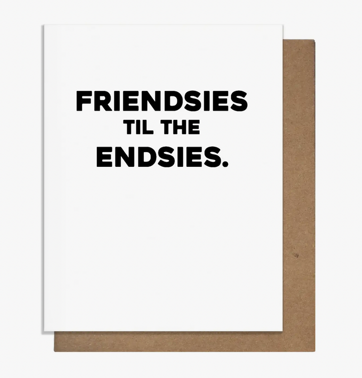 Friendsies til the Endsies Card