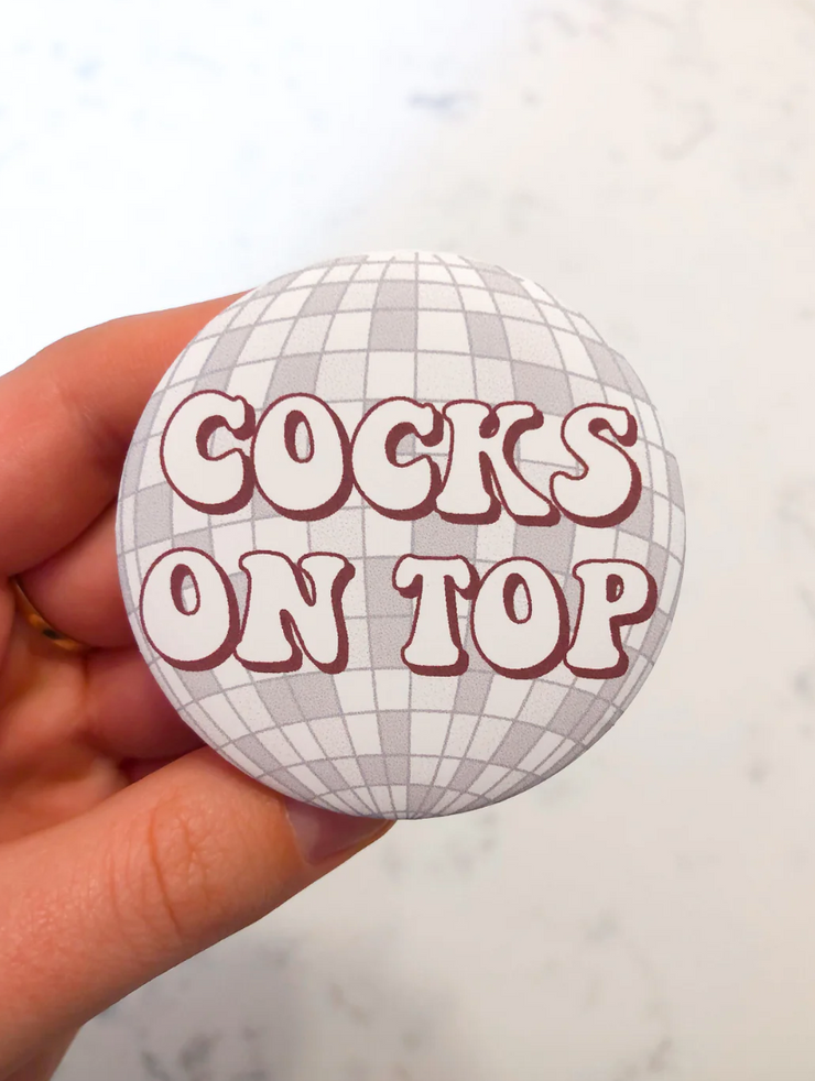 Cocks on Top Disco Button