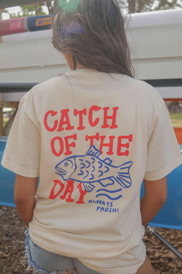 Catch of the Day Tee