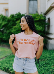 In Dolly We Trust Tee