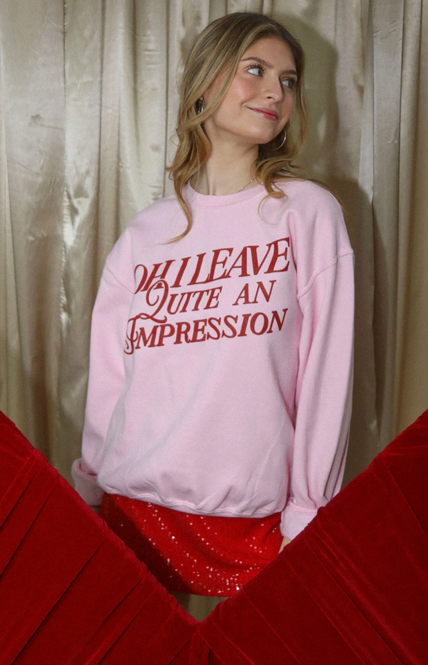 Quite An Impression Sweatshirt