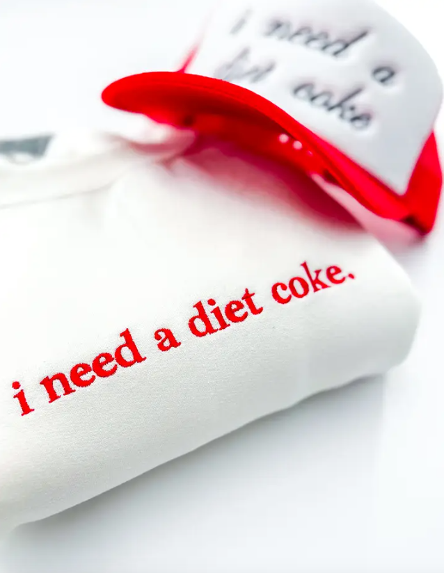 I Need a Diet Coke Sweatshirt