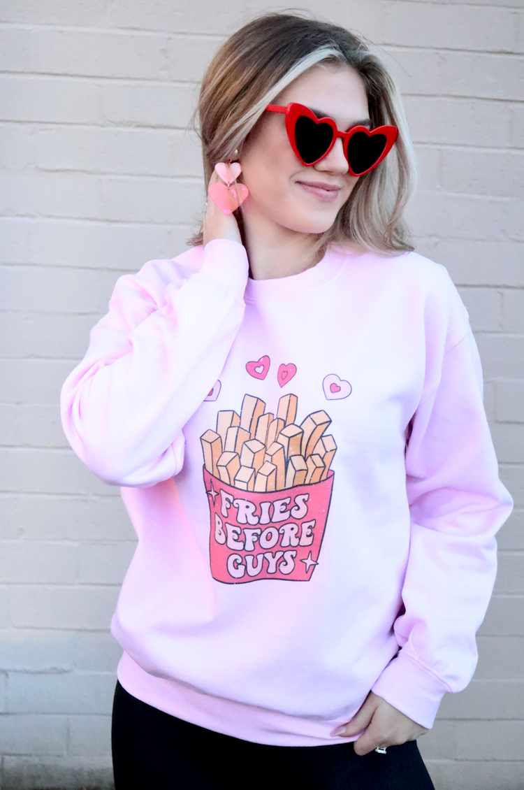 Fries Before Guys Sweatshirt