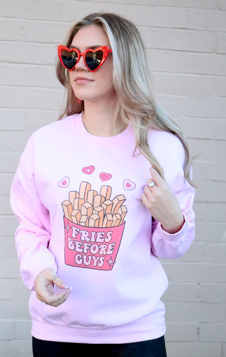 Fries Before Guys Sweatshirt